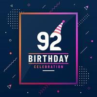 92 years birthday greetings card, 92 birthday celebration background colorful free vector. vector