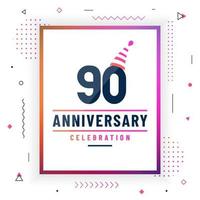 Tarjeta de saludos de aniversario de 90 años, vector libre de fondo de celebración de 90 aniversario.