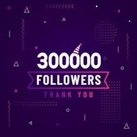 Thank you 300000 followers, 300K followers celebration modern colorful design. vector