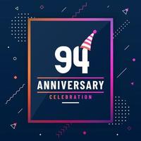 Tarjeta de saludos de aniversario de 94 años, vector libre de fondo de celebración de 94 aniversario.