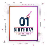 1 years birthday greetings card, 1 birthday celebration background colorful free vector. vector