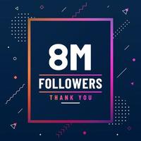 Thank you 8M followers, 8000000 followers celebration modern colorful design. vector