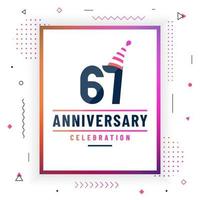 67 years anniversary greetings card, 67 anniversary celebration background free vector. vector