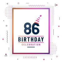 86 years birthday greetings card, 86 birthday celebration background colorful free vector. vector