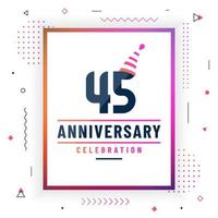 45 years anniversary greetings card, 45 anniversary celebration background free vector. vector