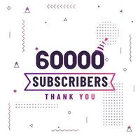 Thank you 60000 subscribers, 60K subscribers celebration modern colorful design. vector