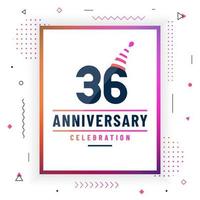 Tarjeta de saludos de aniversario de 36 años, vector libre de fondo de celebración de 36 aniversario.