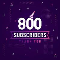 Thank you 800 subscribers celebration modern colorful design. vector