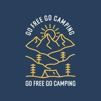 Go free go camping nature wildlife mountains in mono line art vector