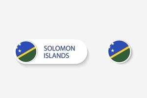 Solomon Islands button flag in illustration of oval shaped with word of Solomon Islands. And button flag Solomon Islands. vector