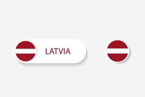 Latvia button flag in illustration of oval shaped with word of Latvia. And button flag Latvia. vector