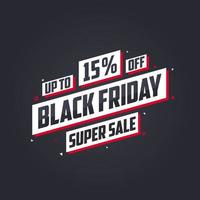 Black Friday sale banner or poster upto 15 off. Black Friday sale 15 discount offer vector illustration.