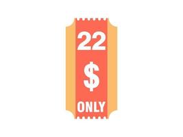 22 Dollar Only Coupon sign or Label or discount voucher Money Saving label, with coupon vector illustration summer offer ends weekend holiday