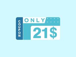 21 Dollar Only Coupon sign or Label or discount voucher Money Saving label, with coupon vector illustration summer offer ends weekend holiday
