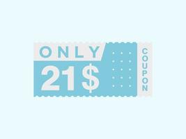 21 Dollar Only Coupon sign or Label or discount voucher Money Saving label, with coupon vector illustration summer offer ends weekend holiday