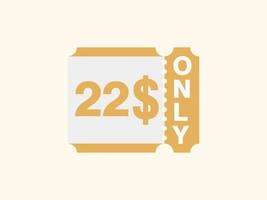 22 Dollar Only Coupon sign or Label or discount voucher Money Saving label, with coupon vector illustration summer offer ends weekend holiday