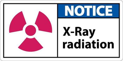 Notice Sign x-ray radiation On White Background vector