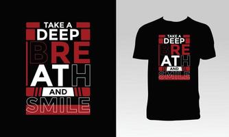 Take A Deep Breath And Smile T Shirt Design vector