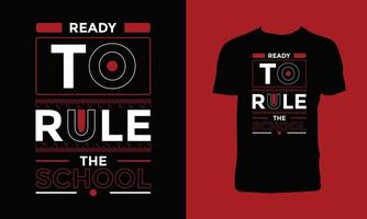 Ready To Rule The School T Shirt Design vector