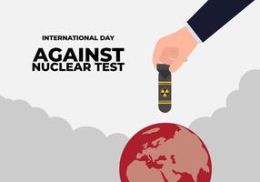 World International day against nuclear test. With hand put bomb vector