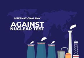 World International day against nuclear test map and nuclear plant vector