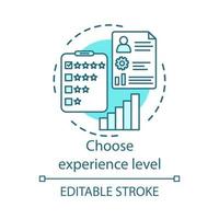 Choose experience level concept icon. Levels of success idea thin line illustration. Feedback, employee evaluation, cv. Job performance. Vector isolated outline drawing. Editable stroke