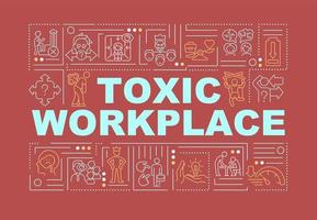 Toxic workplace word concepts red banner. Unhealthy environment. Infographics with icons on color background. Isolated typography. Vector illustration with text.