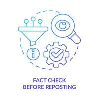 Fact check before reposting blue gradient concept icon. Internet communication. Netiquette rule abstract idea thin line illustration. Isolated outline drawing. vector