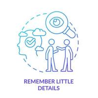 Remember little details blue gradient concept icon. Showing interest in discussion. Step to charisma abstract idea thin line illustration. Isolated outline drawing. vector