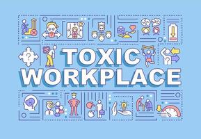 Toxic workplace word concepts turquoise banner. Unhealthy environment. Infographics with icons on color background. Isolated typography. Vector illustration with text.