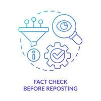 Fact check before reposting blue gradient concept icon. Internet communication. Netiquette rule abstract idea thin line illustration. Isolated outline drawing. vector