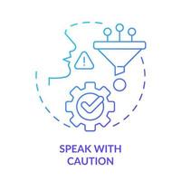 Speak with caution blue gradient concept icon. Mind body language. Ethical code. Basic etiquette rule abstract idea thin line illustration. Isolated outline drawing. vector