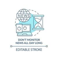 Dont monitor news all day long turquoise concept icon. Dealing with emotions at war abstract idea thin line illustration. Isolated outline drawing. Editable stroke. vector