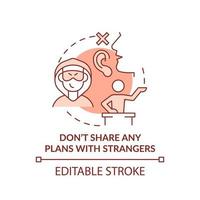 Dont share any plans with strangers terracotta concept icon. Action to survive abstract idea thin line illustration. Isolated outline drawing. Editable stroke. vector