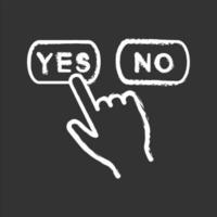 Yes or no click chalk icon. Accept and decline buttons. Hand pressing button. Isolated vector chalkboard illustrations