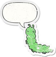 cartoon caterpillar and speech bubble distressed sticker vector