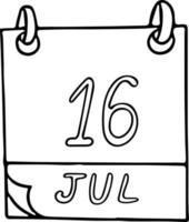 calendar hand drawn in doodle style. July 16. Day, date. icon, sticker element for design. planning, business holiday vector