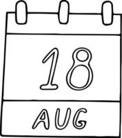 calendario dibujado a mano en estilo garabato. 18 de agosto. día, fecha. icono, elemento adhesivo para el diseño. planificación, vacaciones de negocios vector