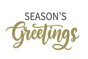 Seasons Greetings lettering text banner. Christmas greeting card with modern calligraphy vector