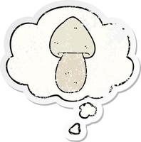 cartoon mushroom and thought bubble as a distressed worn sticker vector