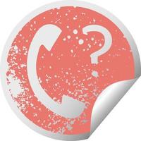 distressed circular peeling sticker symbol telephone receiver with question mark vector