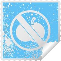 distressed square peeling sticker symbol no fruit allowed sign vector