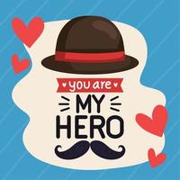 you are my hero lettering vector