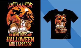 solo un actor que ama Halloween y Labrador: la mejor plantilla de diseño de camisetas de Halloween. labrador, calabaza, noche, luna, bruja, máscara. camiseta de fondo nocturno para imprimir. vector