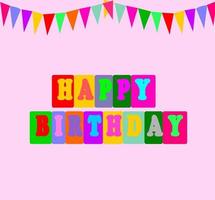 Happy birthday greeting. Colorful vector typography. Letters on color box with bright color of garland.