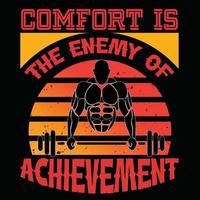 Comfort is the enemy of achievement vector