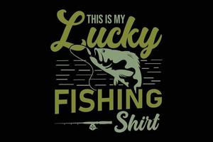 este es mi vector de tipografía de camisa de pesca de la suerte
