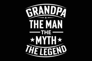 Grandpa the man the myth the legend typography t-shirt design. vector