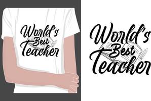 el mejor maestro del mundo. diseño de camiseta del día del maestro vector