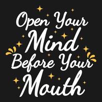 abre tu mente antes que tu boca motivación tipografía cita diseño.